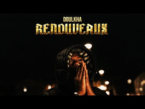 Doulkha - Renouveaux (Clip Officiel)