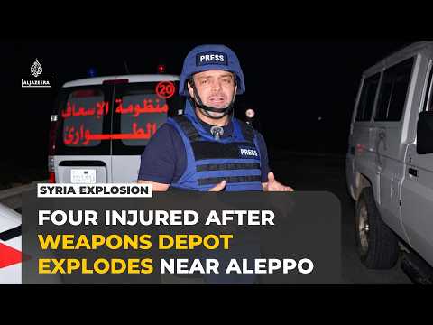 Powerful explosions at Syrian army site near Aleppo injure at least four