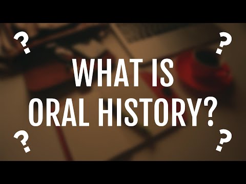 What is Oral History?