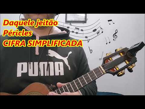 Daquele jeitão Péricles CIFRA ORIGINAL  E SIMPLIFICADA