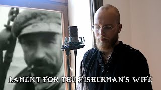 Bart Zeal - Lament For The Fisherman&#39;s Wife - [Covering Silly Wizard]