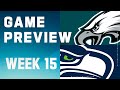 Philadelphia Eagles vs. Seattle Seahawks | 2023 Week 15 Game Preview
