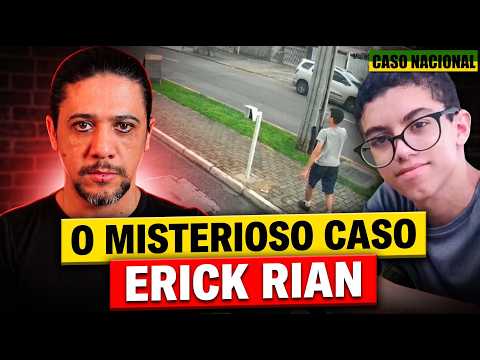 ATÉ HOJE, NINGUÉM CONSEGUIU EXPLICAR | Caso Erick Rian