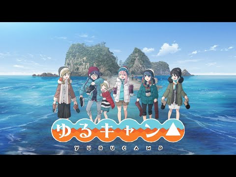 Yuru Camp - All Opening & Ending Songs Collection (Season 1, 2, 3 & Movie)