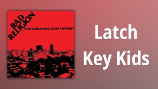 Bad Religion // Latch Key Kids