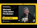 Merawat Cinta Dalam Pernikahan Ustadz Salim A Fillah KAJIAN PERNIKAHAN KOPALA