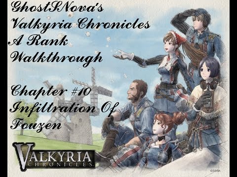 Valkyria Chronicles - Chapter 10 Infiltration Of Fouzen A Rank Walkthrough
