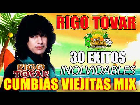 RIGO TOVAR ✨ Cumbias Clasicas ✨ 30 EXITOS INOLVIDABLES DE RIGO TOVAR ✨ Cumbias Viejitas Tropical ✨