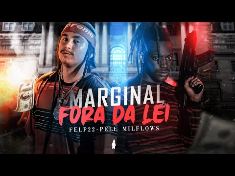Fora da Lei 🚫 - Felp 22 & Pelé MilFlows (Prod. PEP.)