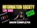 Information Society Live 1989 - Show Completo!