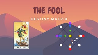 The Fool | 22 Arcana in Destiny Matrix