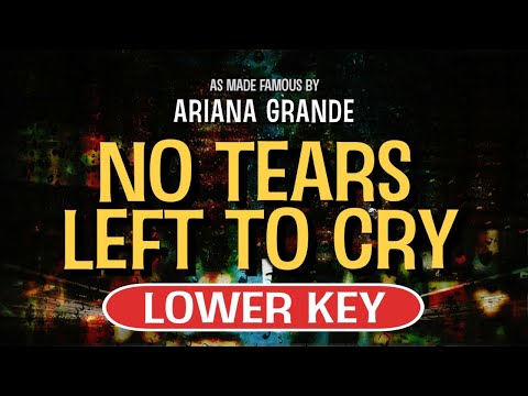 No Tears Left To Cry (Karaoke Lower Key) - Ariana Grande