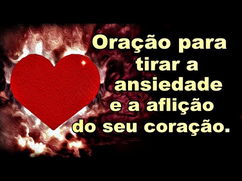 ((🔴))  ORAÇÃO PARA TIRAR A ANSIEDADE E A AFLIÇÃO DO SEU CORAÇÃO!