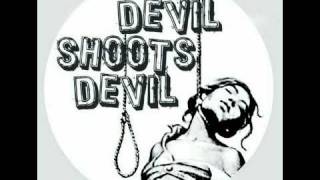Devil Shoots Devil - Твоя любовь - зло