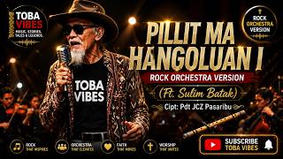 Download lagu Pillit Ma Hangoluan I Lagu koor Batak - Rock Orchestra Version (Ft. Sulim Batak) mp3