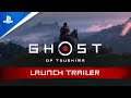 Ghost of Tsushima | Launch Trailer | PS4