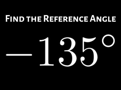 Find the Reference Angle for -135 Degrees