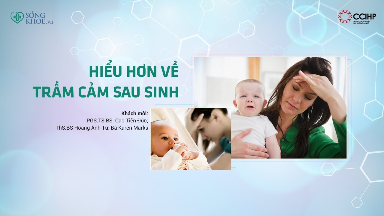 Hiểu hơn về Trầm cảm sau sinh - Sống khỏe.vn