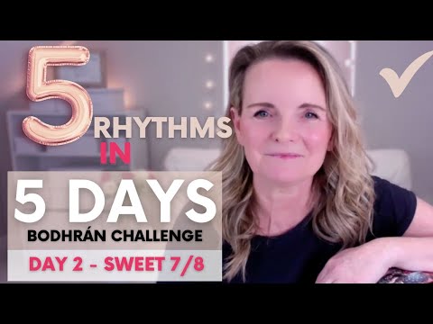 Day 2 of 5 Rhythms In 5 Days Bodhrán Challenge (Sweet 7/8)