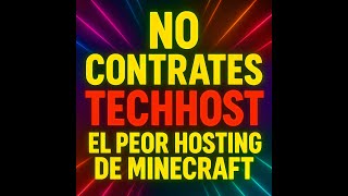 NO CONTRATES TECHHOST ❌ ¡EL PEOR HOSTING DE MINECRAFT!
