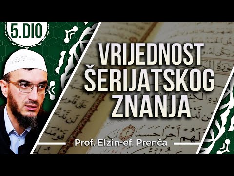 Vrijednost serijatskog znanja (5dio)prof. Elzin-ef. Prenča  #dzematebubekr