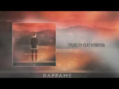 ArEs ft. Hybryda - Tylko Ty