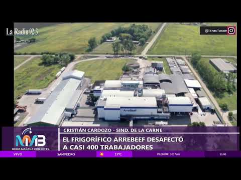 Desafectaron a 400 empleados de la frigorífica Arrebeef