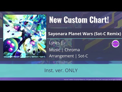Sayonara Planet Wars (Sot-C Remix) (MASTER 34) Custom PJSK Chart