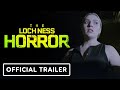 The Loch Ness Horror Official Trailer 2023 May Kelly Becca Hirani