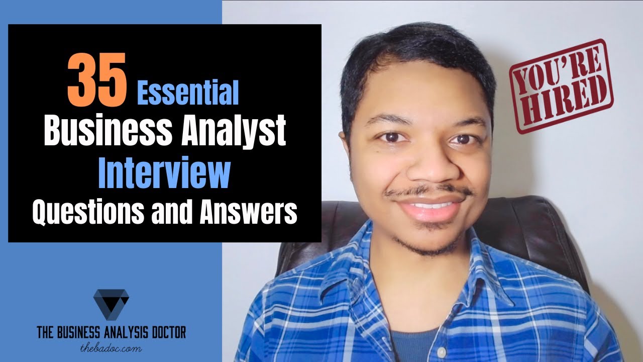 Business Analyst Interview Questions and Answers | 35 Essential Questions