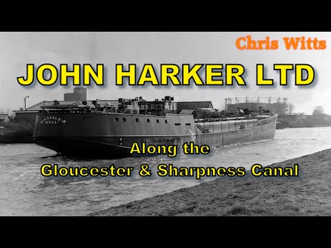 John Harker Ltd, Along the Gloucester & Sharpness Canal