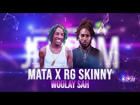 Mata X RG Skinny - Woulay Sah | Jespom Riddim 2019 [Dennery Segment]