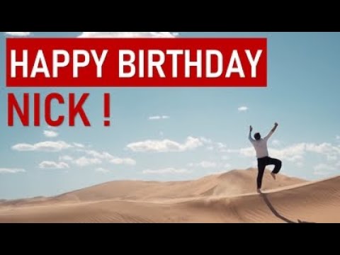 Happy Birthday NICK! Today is your day!