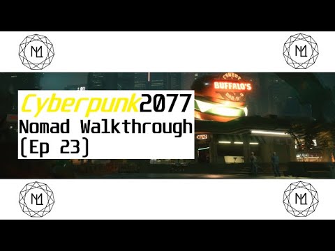 Cyberpunk 2077 Play It Safe | Nomad Walkthrough (Ep 23)
