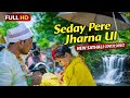 SEDAY PERA JHARNA UL NEW SANTHALI COVER SONG 2026 FULL HD VIDEO