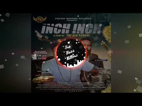 INCH INCH | PREET PAL | SHAGUR | FDAIKK MEHKMA | TRU BASS KILLERZ