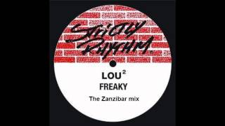 Lou 2 - Freaky (the zanzibar mix)