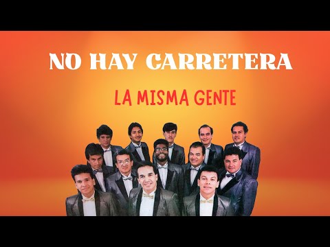 No Hay Carretera - La Misma Gente - Salsa Colombiana - Video Letra