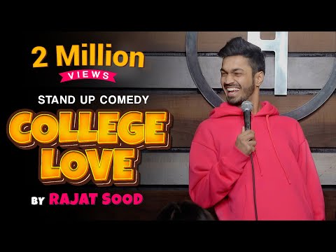 "College Love" - Stand Up Comedy by Rajat Sood | India's Laughter Champion
