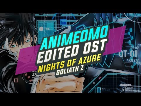 ★5★ Night of Azure - Goliath Z (Edited)