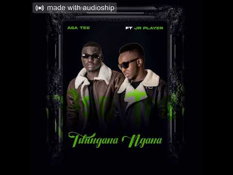 Asa Tee - Tshingana Ngana (Official Audio) feat. JR Player