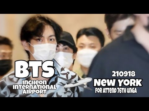 210918 BTS Departure to New York for Attend 76th UNGA