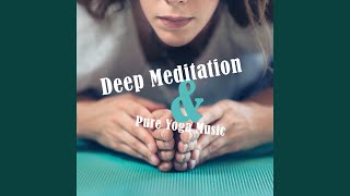 Deep Meditation
