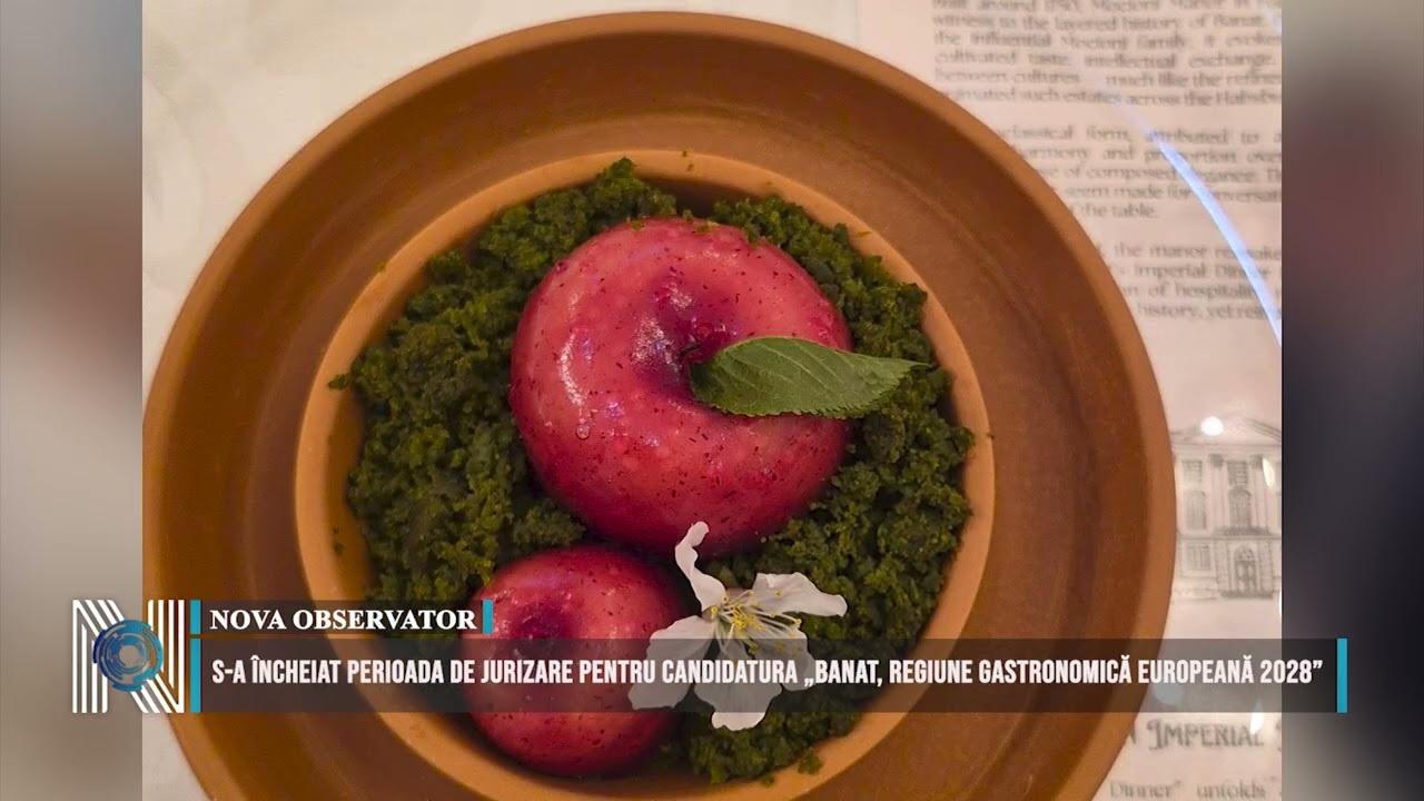 S-a încheiat perioada de jurizare pentru candidatura „Banat, Regiune Gastronomică Europeană 2028”