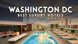Top 5 Best Luxury Hotels WASHINGTON DC 2023 | Where to stay in WASHINGTON DC 202