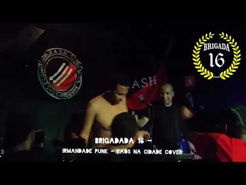 Brigada 16 - ZAPATA SP (Irmandade Punk - Kaos Na Cidade Cover