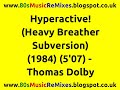 Hyperactive! (Heavy Breather Subversion) - Thomas Dolby | 80s Club Mixes | 80s Club Music | 80s Pop