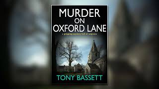 Murder on Oxford Lane by Tony Bassett - Book 1 | Audiobook Mystery, Thriller & Suspense