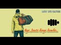 Aye Jaate Hute Lamho Jara Thehro Ringtone Heart Touching Ringtone Border Song Ringtone