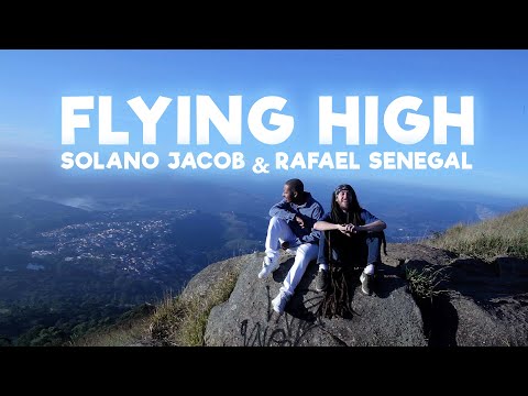 📺 Solano Jacob & Rafael Senegal - Flying High [Official Video]